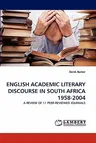 English Academic Literary Discourse in South Africa 1958-2004