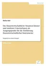 Die finanzwirtschaftliche Situation kleiner und mittlerer Unternehmen als Ausgangspunkt für die Einführung finanzwirtschaftlicher Instrumente: Dargestellt