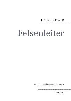 Felsenleiter: Gedichte