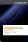 Challenges of Knowledge Management in Global Faith-Based NPOs