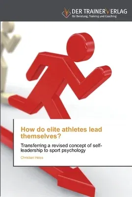 How do elite athletes lead themselves?