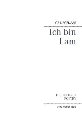 Ich bin: I am