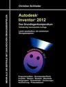 Autodesk Inventor 2012 - Das Grundlagenkompendium