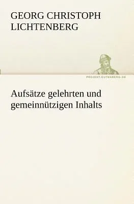 Aufsätze gelehrten und gemeinnützigen Inhalts