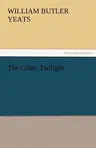 The Celtic Twilight