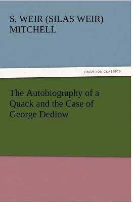 The Autobiography of a Quack and the Case of George Dedlow