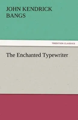 The Enchanted Typewriter