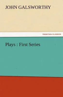 Plays: First Series