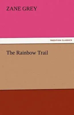 The Rainbow Trail