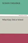 What Katy Did at School