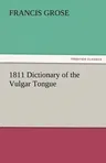 1811 Dictionary of the Vulgar Tongue