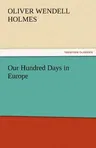 Our Hundred Days in Europe