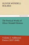 The Poetical Works of Oliver Wendell Holmes