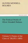 The Poetical Works of Oliver Wendell Holmes