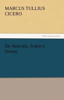 de Amicitia, Scipio's Dream