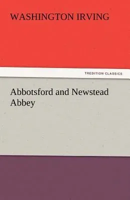 Abbotsford and Newstead Abbey