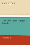 The Three Cities Trilogy: Lourdes