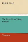 The Three Cities Trilogy: Lourdes