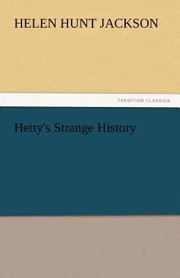 Hetty's Strange History