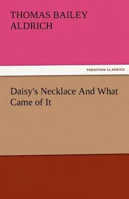 Daisy's Necklace and What Came of It