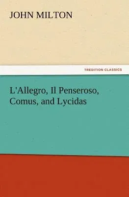 L'Allegro, Il Penseroso, Comus, and Lycidas