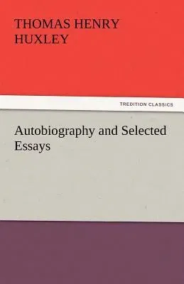 Autobiography and Selected Essays