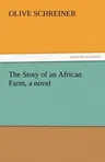 The Story of an African Farm, a Novel