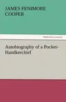 Autobiography of a Pocket-Handkerchief