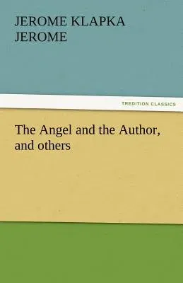 The Angel and the Author, and Others