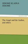 The Angel and the Author, and Others