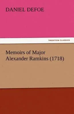 Memoirs of Major Alexander Ramkins (1718)