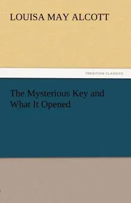 The Mysterious Key and What It Opened