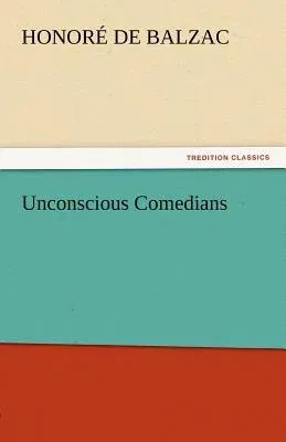 Unconscious Comedians