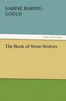 The Book of Were-Wolves