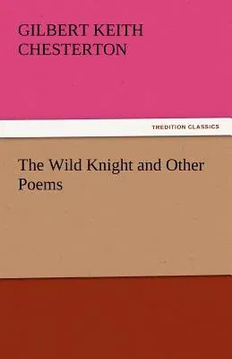 The Wild Knight and Other Poems