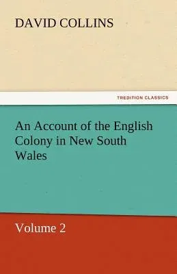 An Account of the English Colony in New South Wales