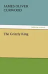 The Grizzly King