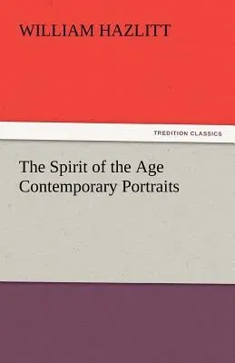 The Spirit of the Age Contemporary Portraits