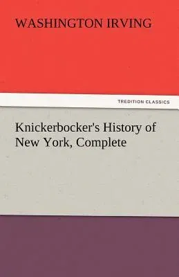 Knickerbocker's History of New York, Complete