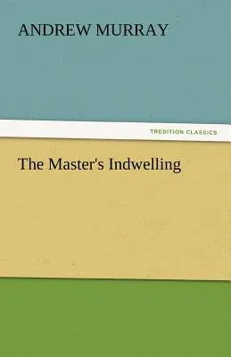 The Master's Indwelling