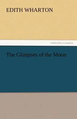 The Glimpses of the Moon