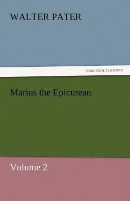 Marius the Epicurean - Volume 2