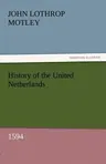 History of the United Netherlands, 1594