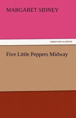 Five Little Peppers Midway