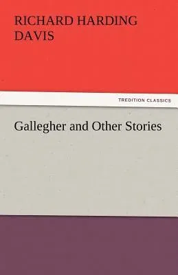 Gallegher and Other Stories