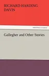 Gallegher and Other Stories