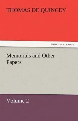 Memorials and Other Papers - Volume 2