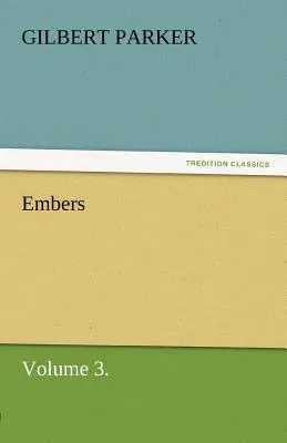 Embers, Volume 3.