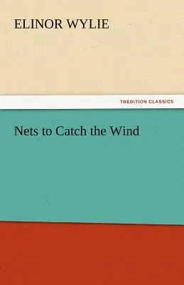 Nets to Catch the Wind