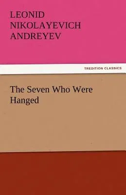 The Seven Who Were Hanged